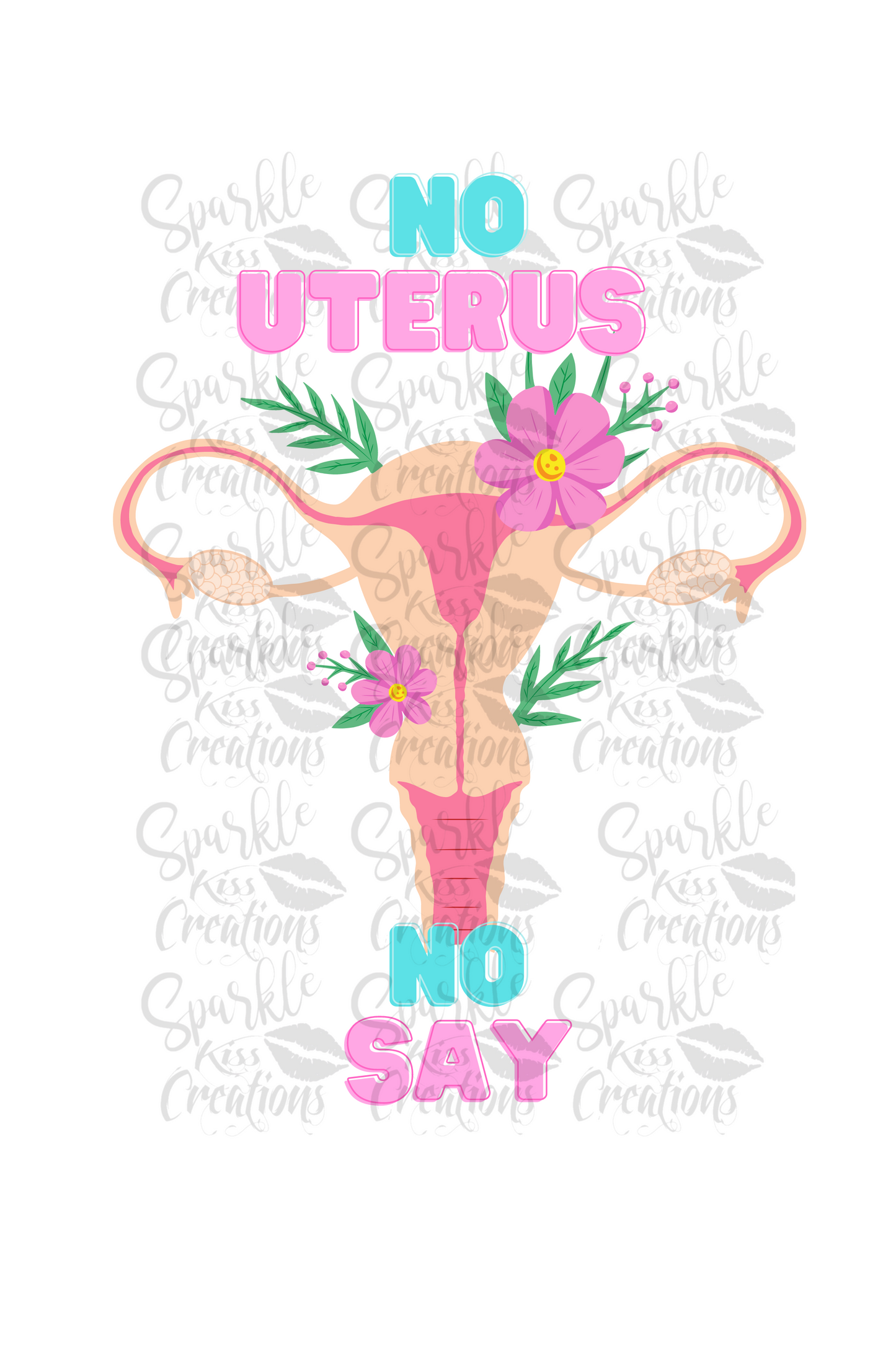 No Uterus No Say- Digital Image